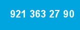 921 363 27 90 921 363 27 90